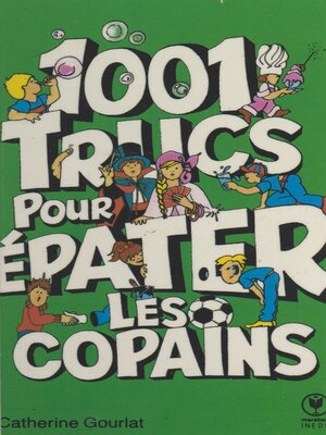 cover image of 1001 idées pour épater les copains